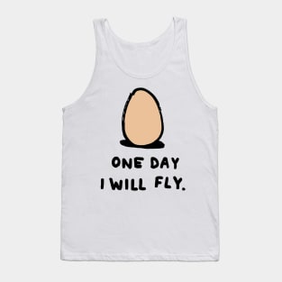 DRAWING EGG MEME SAYING ONE DAY I WILL FLY Tank Top